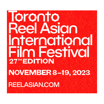 TORONTO REEL ASIAN INTERNATIONAL FILM FESTIVAL RETURNS, BRIDGING CULTURES AND FOSTERING COMMUNITY