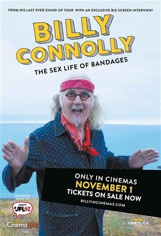 Cineplex Events Presents Billy Connolly's Final Stand-Up Tour - The Sex Life of Bandages