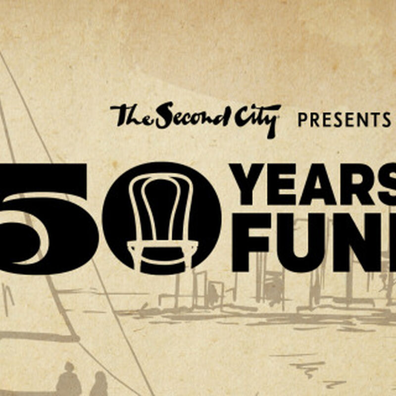 50 YEARS OF FUNNY CELEBRATES THE SECOND CITY’S 50TH ANNIVERSARY IN CANADA
